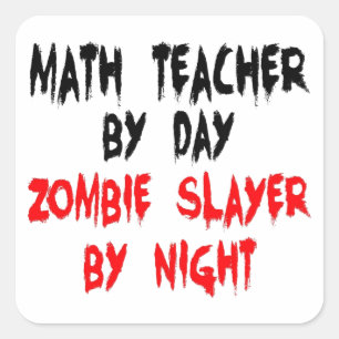 Sticker Carré Professeur de mathématiques Zombie Slayer