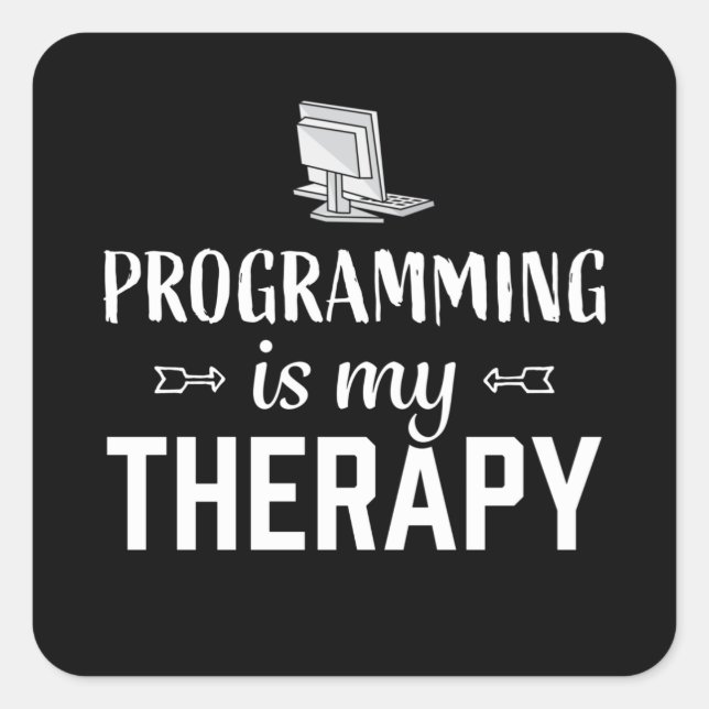 Sticker Carré Programmation est ma Thérapie - Programmeur (Devant)