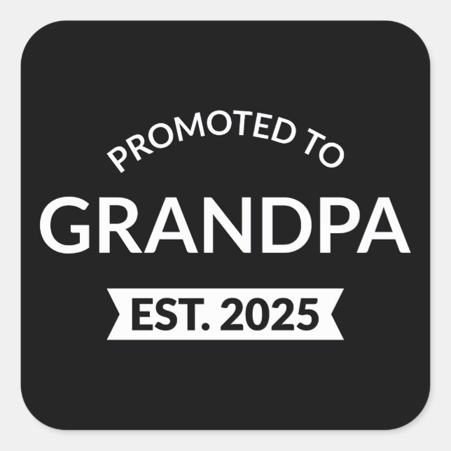 Sticker Carré Promu À Grand-Père Est. 2025 II (Devant)