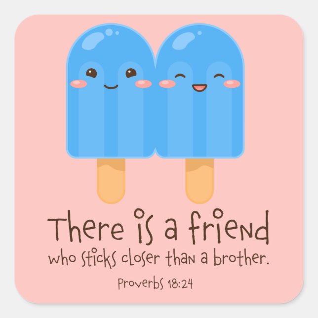 Sticker Carré Proverbes 18:24 Popsicles (Devant)