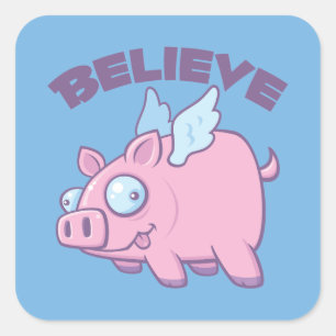Sticker Carré Quand les Cochons Volent Croire l'Impossible