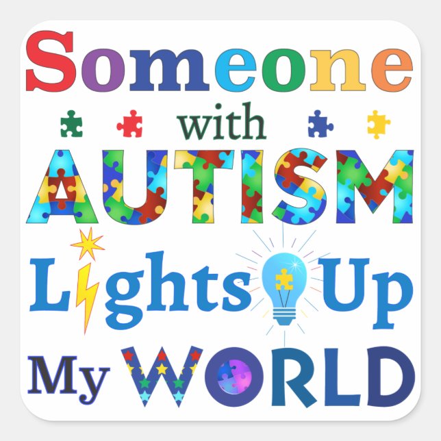 Sticker Carré Quelqu'un avec AUTISM éclaire mon monde (Devant)