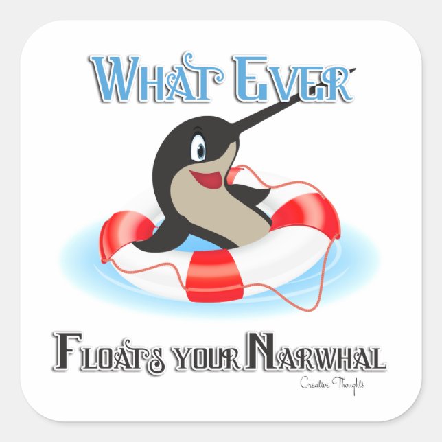 Sticker Carré Quoi que Flotte ton mème Narwhal (Devant)