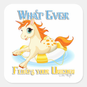Sticker Carré Quoi qu'il flotte votre licorne