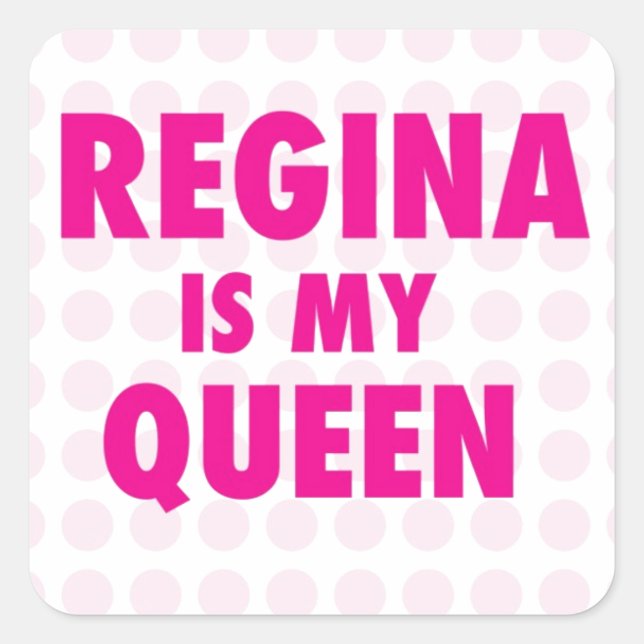 Sticker Carré Regina est ma reine (Devant)