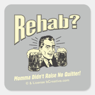 Sticker Carré Rehab : Maman n'a pas soulevé de questions