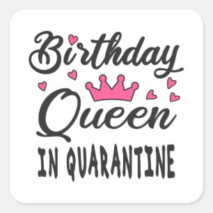 Sticker Carré Reine d'anniversaire en quarantaine