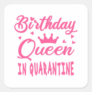 Sticker Carré Reine d'anniversaire en quarantaine