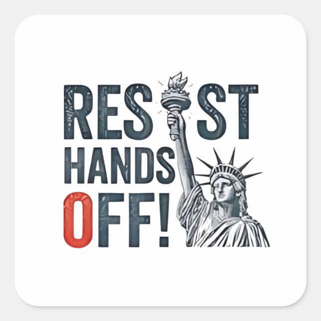 Sticker Carré Résister Mains Hors Liberté Statut Anti Trump (Devant)