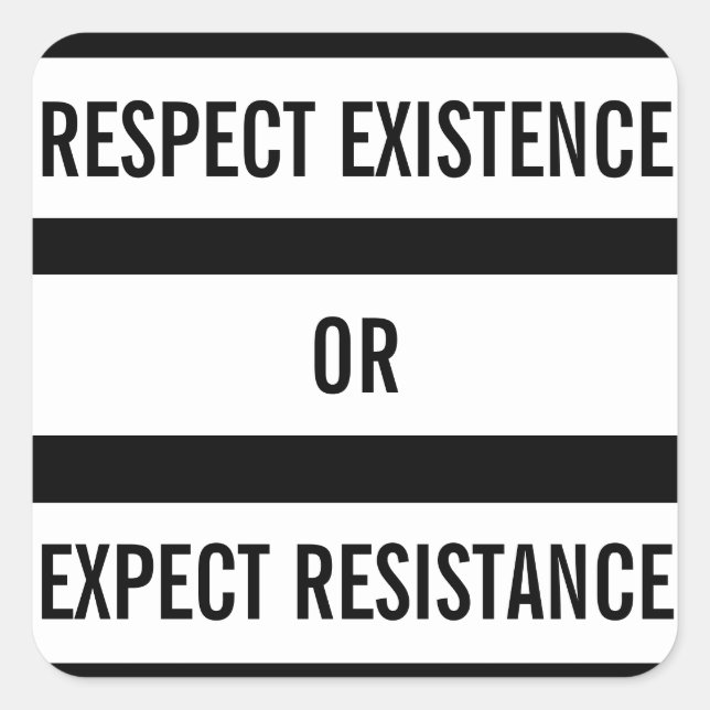 Sticker Carré Respecter l'existence ou s'attendre à ce que l'aut (Devant)