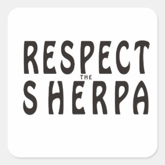 Sticker Carré "Respectez le Sherpa" Alpinisme