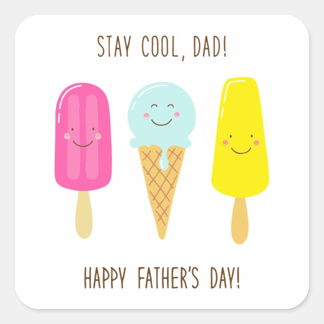 Sticker Carré Reste Cool, papa ! Bonne Fête des pères ! (Devant)