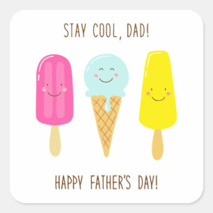 Sticker Carré Reste Cool, papa ! Bonne Fête des pères !