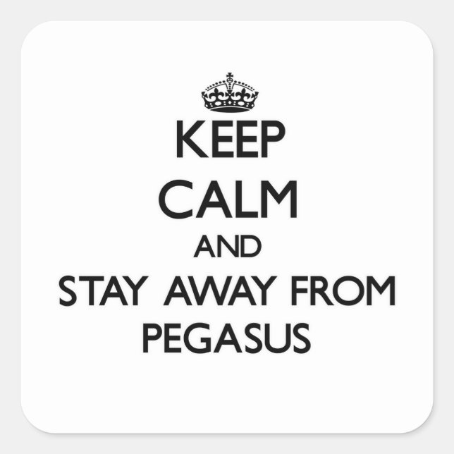 Sticker Carré Restez calme et à l'écart du Pegasus (Devant)