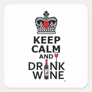 Sticker Carré Restez calme et buvez du vin