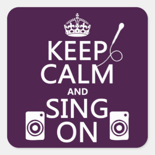 Sticker Carré Restez calme et chanter (Karaoke)