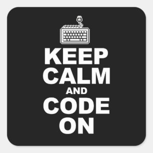 Sticker Carré Restez calme et codez