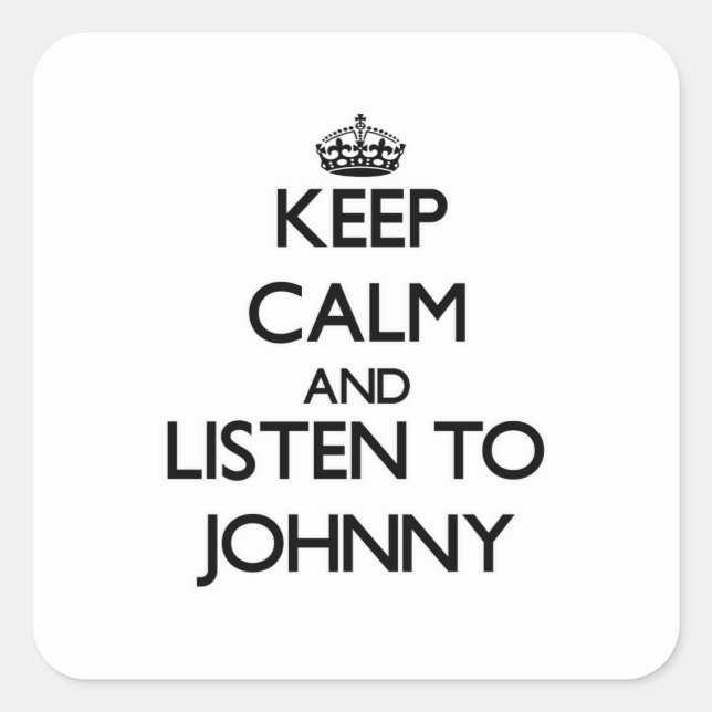 Sticker Carré Restez calme et écoutez Johnny (Devant)