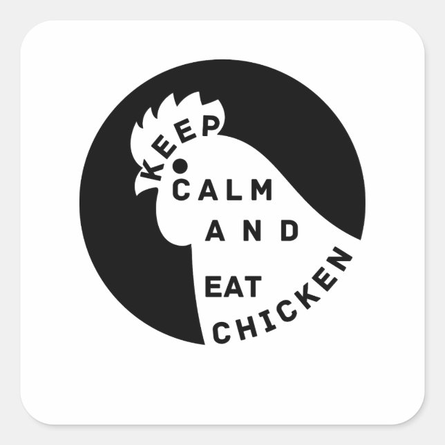 Sticker Carré restez calme et mangez du poulet (Devant)