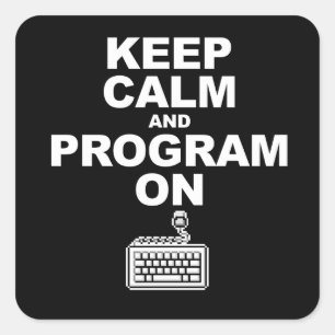 Sticker Carré Restez calme et programmez