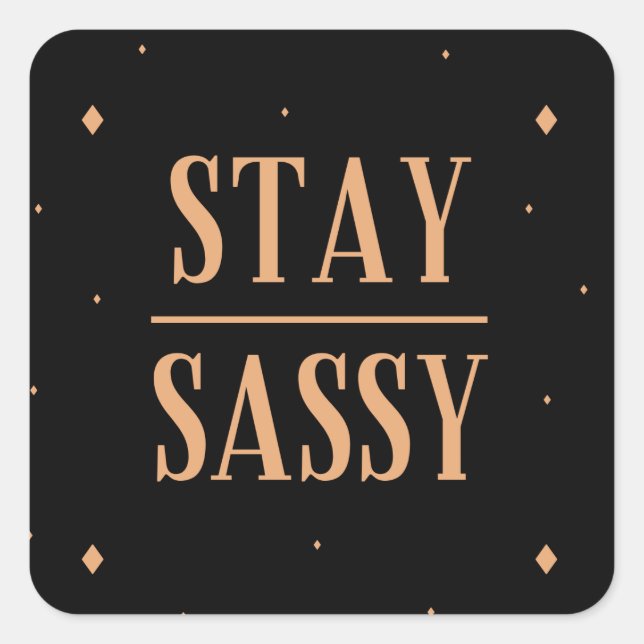 Sticker Carré Restez Sassy (Devant)