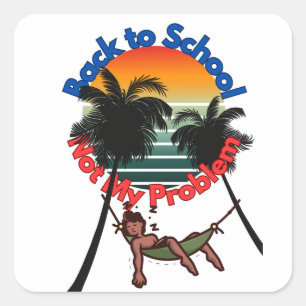 Sticker Carré Retour À L'École, Pas Mon problème