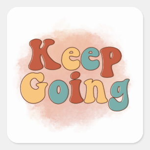 Sticker Carré Retro Continuez À Faire Une Citation Motivationnel