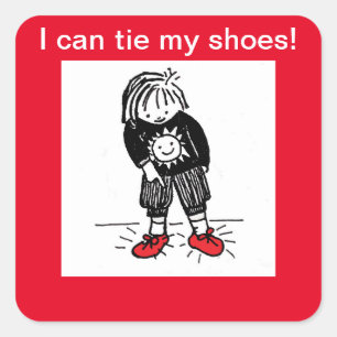 Sticker Carré Réussite Sticker_ Je peux cravate mes chaussures!