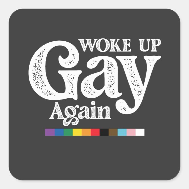 Sticker Carré Réveillez Gay Soutenez à nouveau LGBT Pride (Devant)