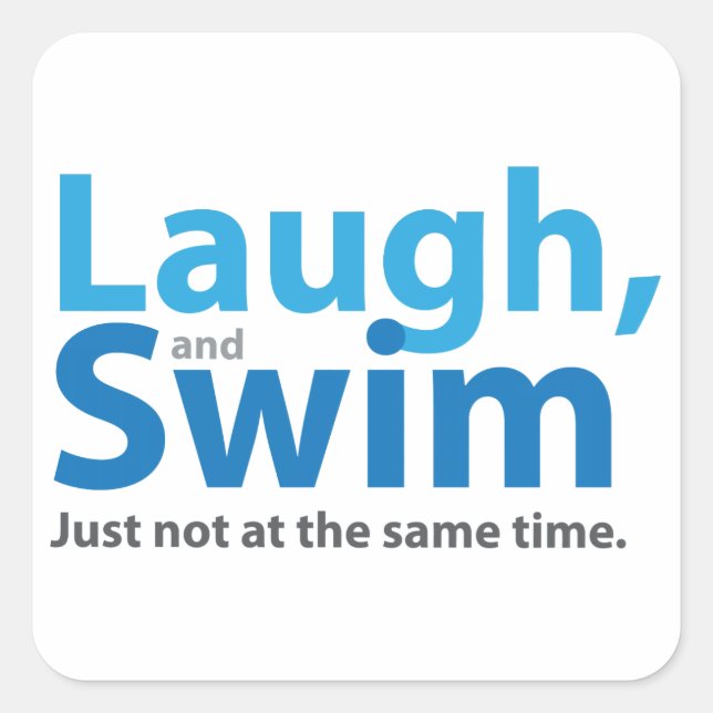 Sticker Carré Rire et bain… mais pas en même temps (Devant)