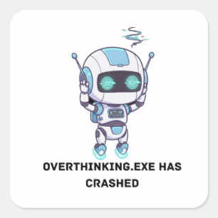 Sticker Carré Robot Overthinking.exe S'Est Écrasé