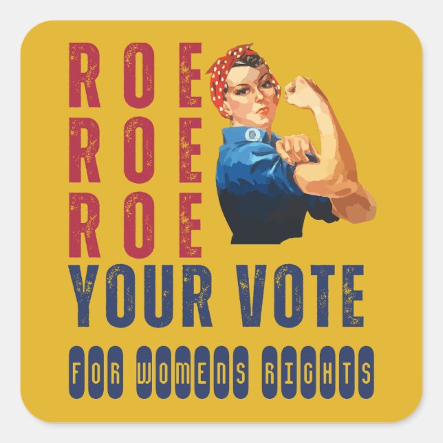 Sticker Carré Roe Roe Roe Votre Vote Élection Politique (Devant)