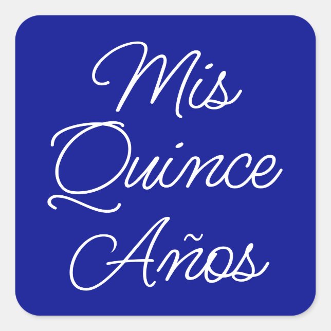 Sticker Carré Royal Blue White Script moderne Mis Quince Anos (Devant)