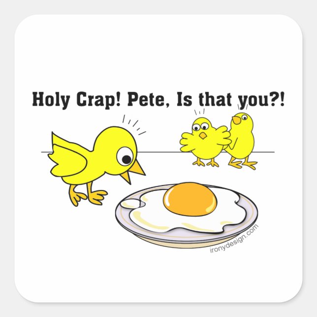 Sticker Carré Sacrée merde ! Pete, c'est toi ? (Devant)