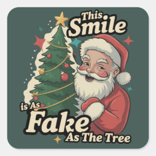 Sticker Carré Santa Ce Sourire Est Aussi Faux Que La Famille De