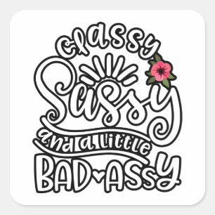Sticker Carré Sassy Sassy Et Un Peu Mauvais Assy Girls Sassy