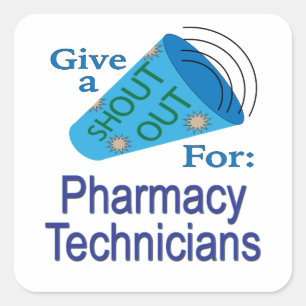 Sticker Carré Shout Out pour les techniciens en pharmacie