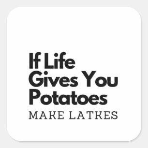 Sticker Carré Si la vie vous donne une pomme de terre faire un l