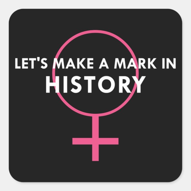 Sticker Carré Signe féminin - Marque dans l'histoire Citation (Devant)