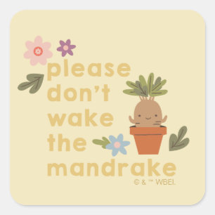 Sticker Carré S'il vous plaît ne réveillez pas la mandragore