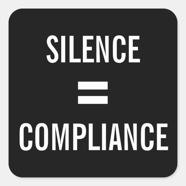 Sticker Carré SILENCE = CONFORMITÉ en gras blanc sur la protesta (Devant)