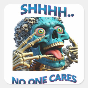 Sticker Carré Silent Skeleton : Shhh, Personne Ne S'En Soucie