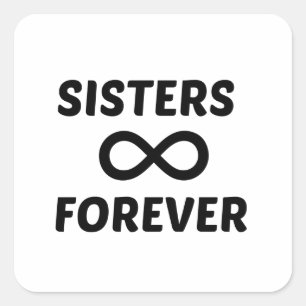 STICKER CARRÉ SISTER FOREVER INFINITY