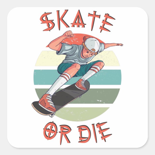 Sticker Carré Skate ou die Skateboarder Garçon (Devant)