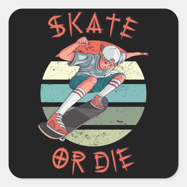 Sticker Carré Skate ou die Skateboarder Garçon (Devant)