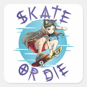 Sticker Carré Skate ou die Skateboarder Girl