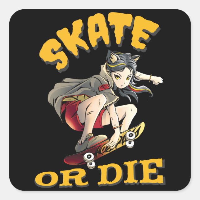 Sticker Carré Skate ou die Skateboarder Girl (Devant)