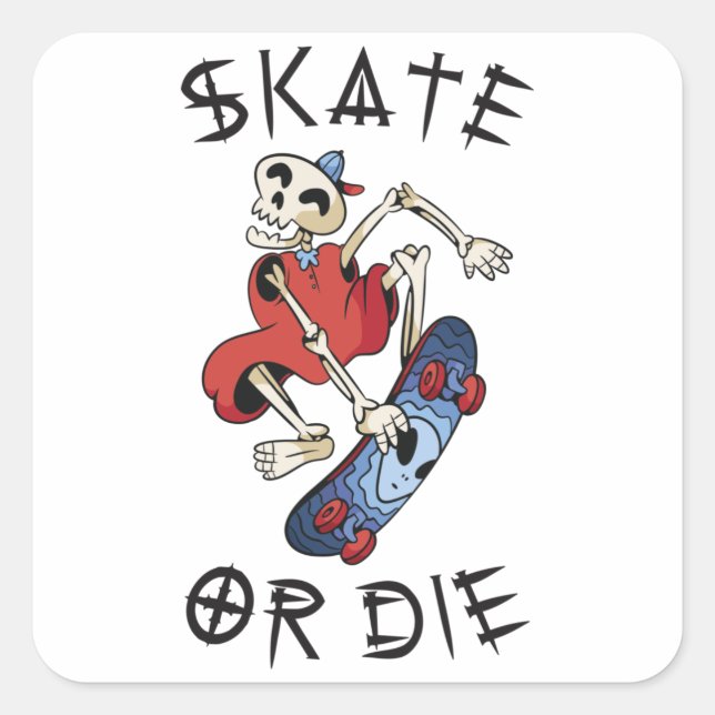 Sticker Carré Skate ou mourir drôle Skeleton Skateboarder (Devant)