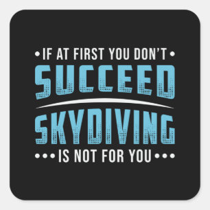 Sticker Carré Skydiver a réussi Skydiving Skydive Parachute amus