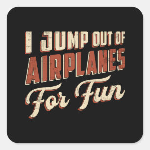 Sticker Carré Skydiver Je Saute D'Avion Pour Un Rétro Amusant